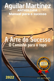 A Arte do Sucesso : O caminho para o topo by Aguilar Martinez - Paperback