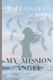 My Mission Angel by Raine Leggett - Paperback