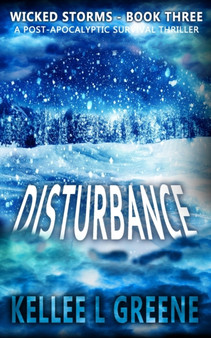 Disturbance - A Post-Apocalyptic Survival Thriller : 3 by Kellee L Greene - Paperback