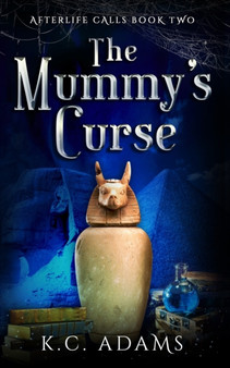 The Mummy's Curse : A paranormal women's fiction family mystery by K C Adams - Paperback
