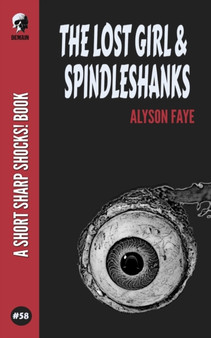 The Lost Girl & Spindleshanks by Alyson Faye - Paperback
