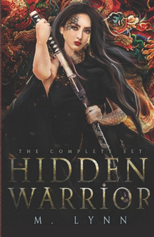 Hidden Warrior : The Complete Series by M Lynn - Paperback