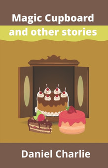 Magic Cupboard and other stories by Daniel Charlie - Paperback