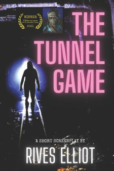 The Tunnel Game by Rives Elliot - Paperback