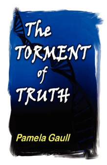 The Torment of Truth