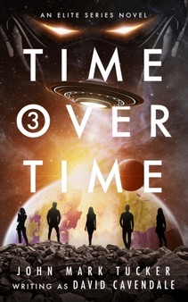 Time Over Time : Three: The Polystone Predicament by John Mark Tucker - Paperback