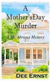 A Mother's Day Murder : A Mt. Abrams Mystery : 1