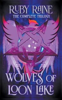 Wolves of Loon Lake The Complete Trilogy by Ruby Raine - Paperback
