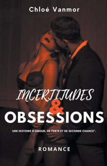 Incertitudes et Obsessions by Chloe Vanmor - Paperback