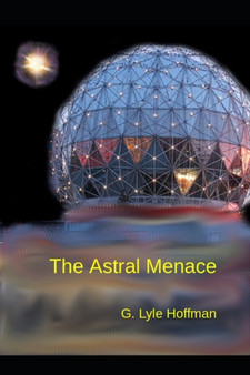 The Astral Menace by G Lyle Hoffman - Paperback