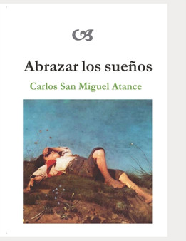 Abrazar los suenos by Carlos San Miguel - Paperback