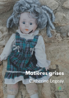 Matieres grises by Catherine Legeay - Paperback