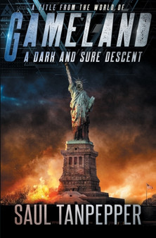 A Dark and Sure Descent : From the World of GAMELAND by Saul Tanpepper - Paperback