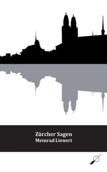 Zurcher Sagen by Meinrad Lienert - Paperback
