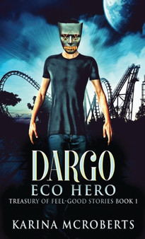 Dargo : Eco Hero! by Karina McRoberts - Hardback