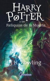 Harry Potter - Spanish : Harry Potter y las reliquias de la muerte - Paperback by J K Rowling - Paperback