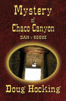 The Mystery of Chaco Canyon