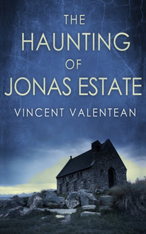 The Haunting of Jonas Estate by Vincent Valentean - Paperback