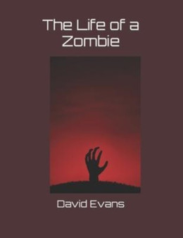 The Life of a Zombie by David G Evans - Paperback