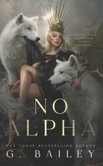 No Alpha by G Bailey - Paperback