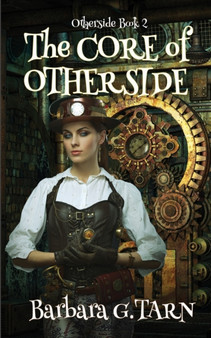The Core of Otherside : (Otherside Book 2) by Barbara G Tarn - Paperback