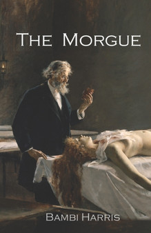 The Morgue by Bambi Harris - Paperback