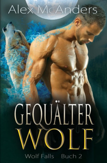 Gequalter Wolf : 2 by Alex McAnders - Paperback