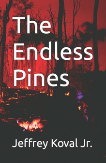 The Endless Pines by Jeffrey Jr Koval - Paperback