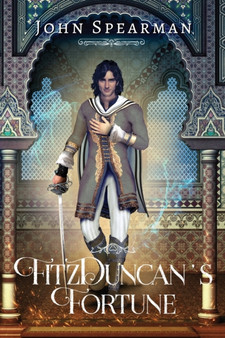 FitzDuncan's Fortune : 4 by John Spearman - Paperback