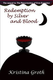 Redemption by Silver and Blood : 2 by Kristina Groth - Paperback