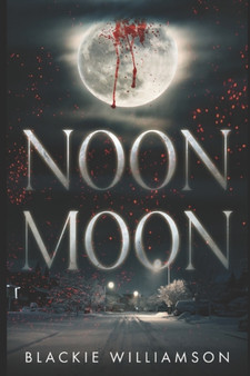 Noon Moon by Blackie Williamson - Paperback
