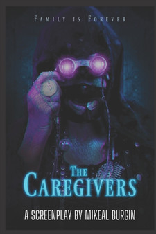 The Caregivers by Mikeal Burgin - Paperback