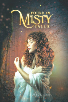 Found In Misty Falls : 2 by Martha Wickham - Paperback