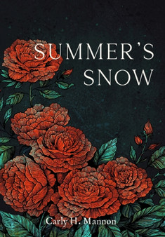 Summer's Snow : 1 by Carly H Mannon - Hardback