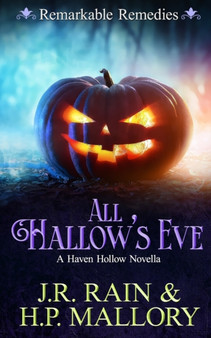 All Hallow's Eve : A Paranormal Women's Fiction Novella: (Remarkable Remedies) by H P Mallory - Paperback