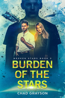 Burden of the Stars : 3 by Chad Grayson - Paperback
