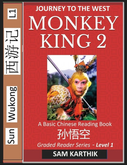 Monkey King (Part 2) - A Basic Chinese Reading Book (Simplified Characters), Folk Story of Sun Wukong from the Novel Journey to the West, Self-Learn Reading Mandarin Chinese by Sam Karthik - Paperback