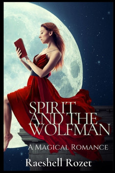 Spirit and the Wolfman : 1 by Raeshell Rozet - Paperback