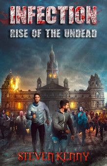 Infection rise of the undead : 1 by Steven Kenny - Paperback