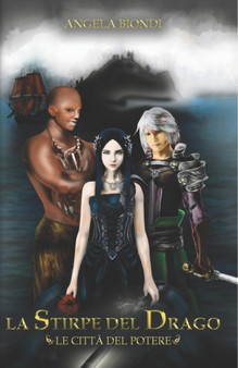 La Stirpe del Drago : Le Citta del Potere : 2 by Angela Biondi - Paperback