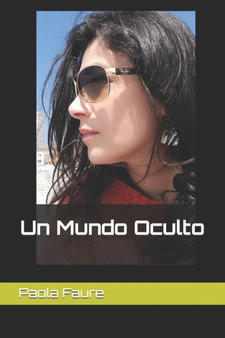Un Mundo Oculto : 1 by Paola Faure - Paperback