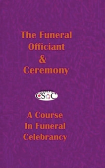 The Funeral Officiant  Ceremony : A Course In Funeral Celebrancy : ACADEMIA