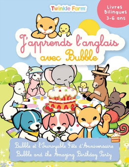 Bubble et l'incroyable fete d'anniversaire : J'apprends l'anglais avec Bubble : 3