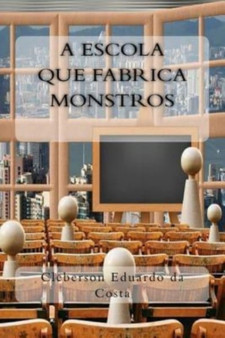 A Escola que Fabrica Monstros : 3