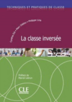 Techniques et pratiques de classe : La classe inversee