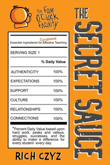 The SECRET SAUCE : Essential Ingredients for Exceptional Teaching