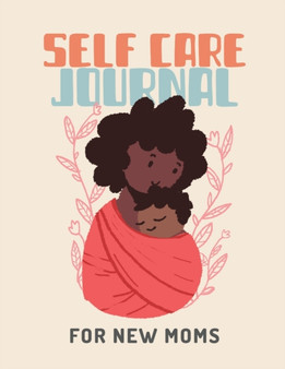 Self Care Journal For New Moms : For Adults For Autism Moms For Nurses Moms Teachers Teens Women With Prompts Day and Night Self Love Gift