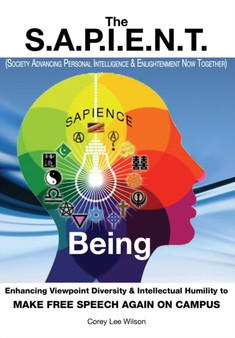 The S.A.P.I.E.N.T. Being : Enhancing Viewpoint Diversity  Intellectual Humility to Make Free Speech Again on Campus