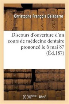Discours d'Ouverture d'Un Cours de Medecine Dentaire