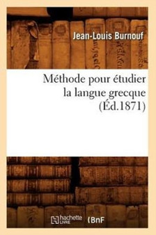 Methode Pour Etudier La Langue Grecque (Ed.1871)